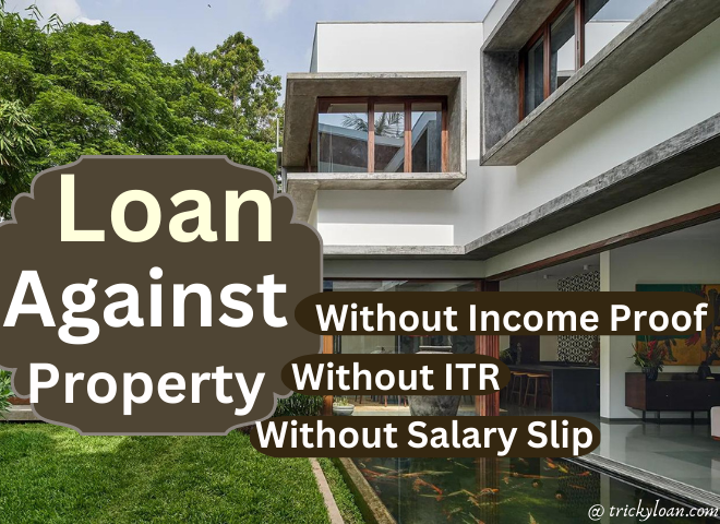 get-loan-against-property-without-income-proof