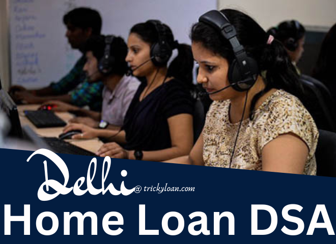 home-loan-dsa-in-delhi