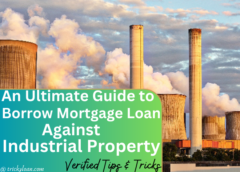 mortgage-loan-against-industrial-property-trickyloan.com